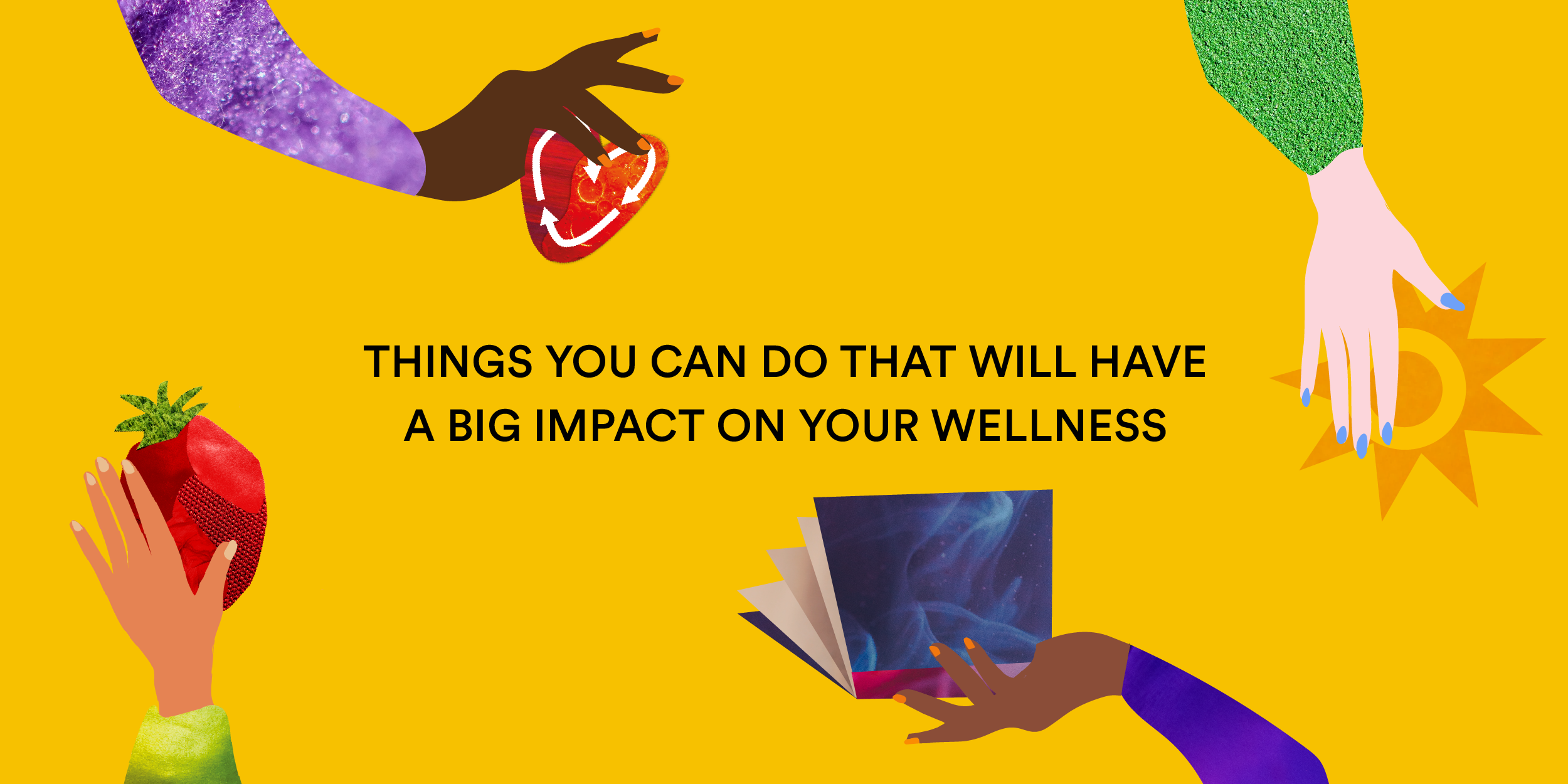 7 SMALL ACTS THAT HAVE A BIG IMPACT ON YOUR WELLNESS – Flawsome! drinks